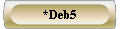  *Deb5 