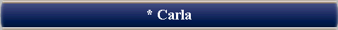  * Carla 