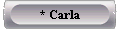  * Carla 