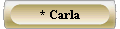  * Carla 