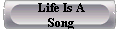  Life Is A
  Song 