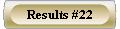  Results #22 
