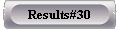  Results#30 