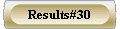  Results#30 