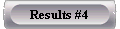  Results #4 
