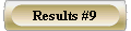  Results #9 
